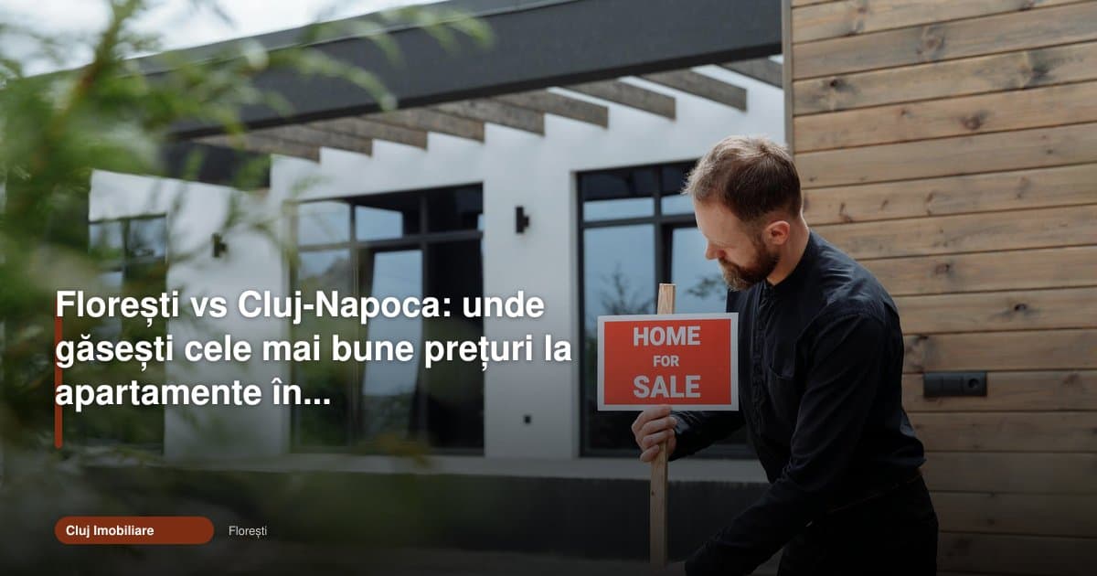 În 2026, prețurile apartamentelor în Florești rămân sub Cluj-Napoca