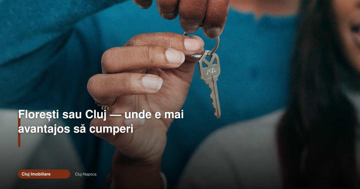 floresti vs cluj cumparare avantajos: unde merită să cumperi